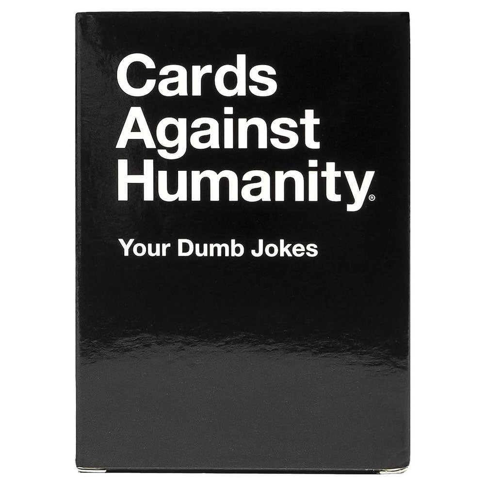 Cards Against Humanity - Your Dumb Jokes